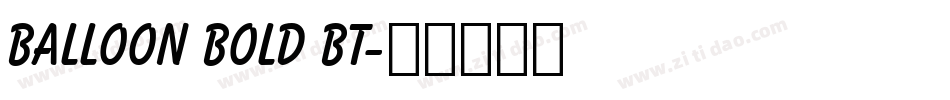 Balloon Bold BT字体转换